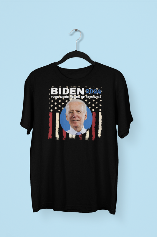 Biden 2024 FOUR MORE YEARS OF DEMENTIA