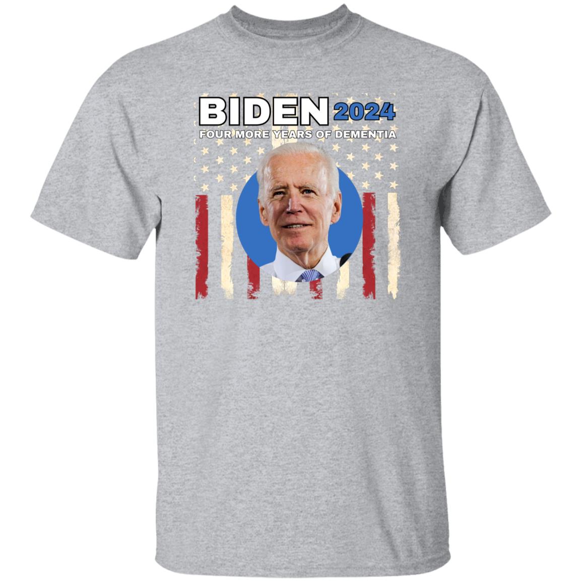 Biden 2024 FOUR MORE YEARS OF DEMENTIA