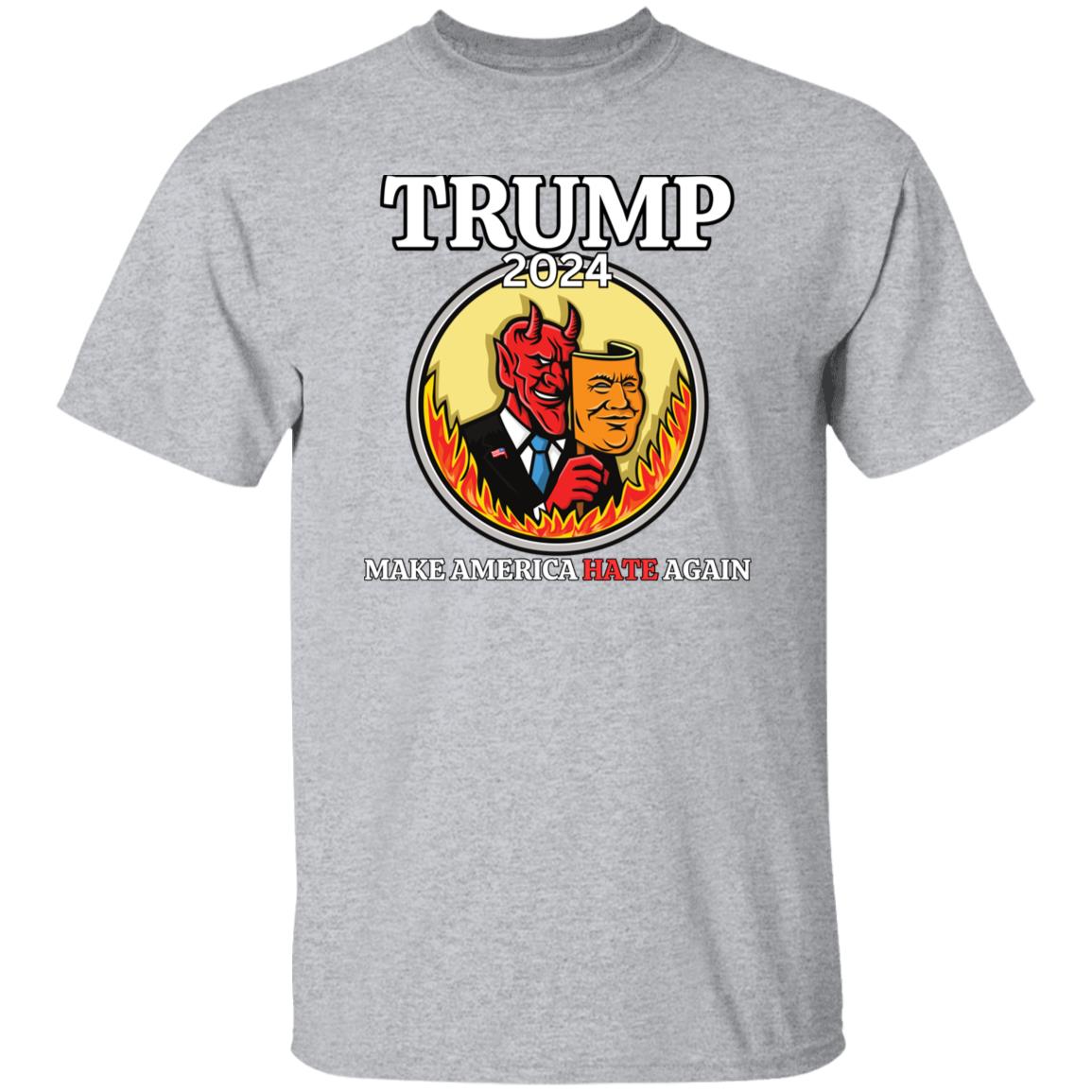 Trump 2024 MAKE AMERICA HATE AGAIN, Donald Trump Tshirt