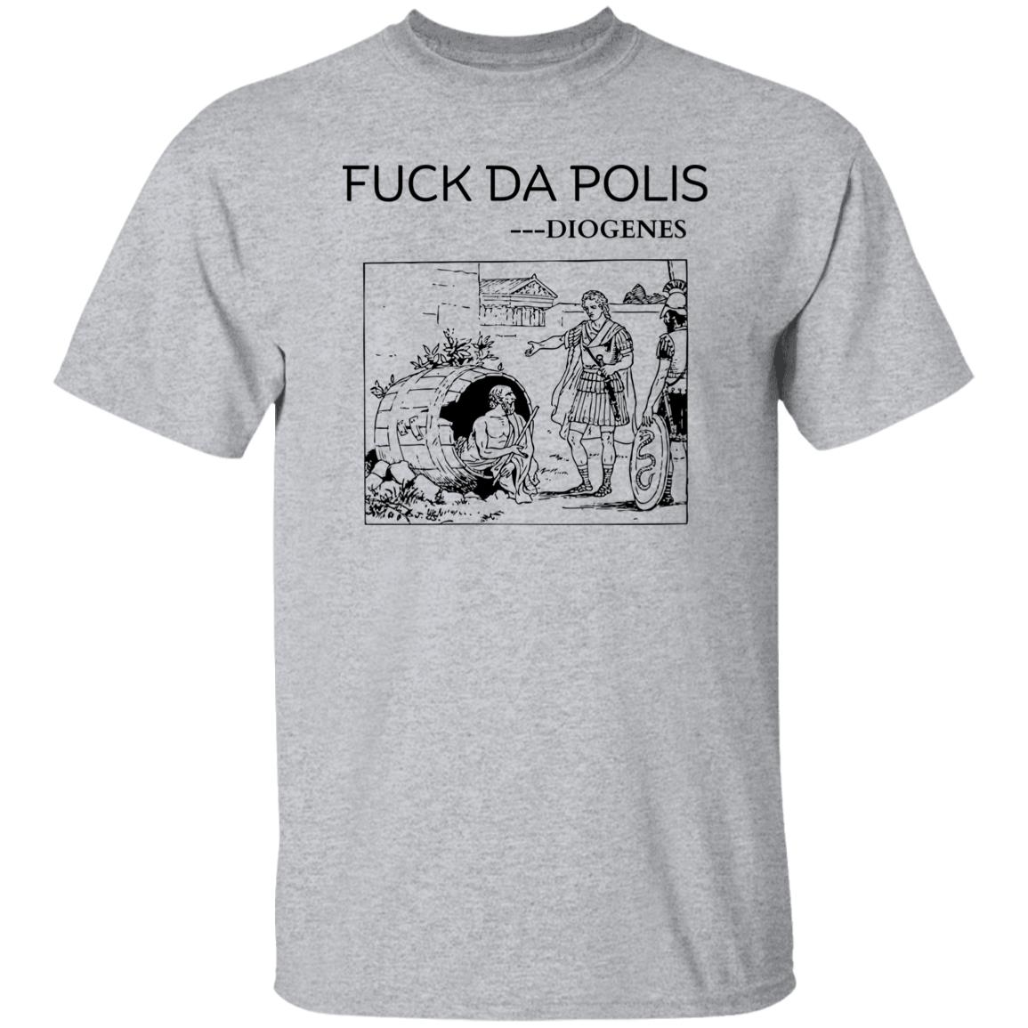 Diogenes Fuck Da Polis T-shirt, Ancient Greek Philosophy Quote Shirt