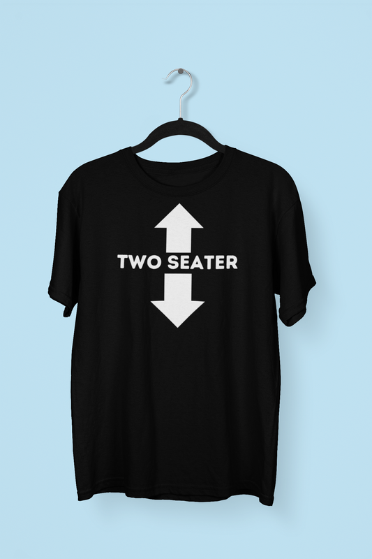 Two Seater Perverted Adult Humor Tshirt, Offensive Sarcastic Tshirts, Gift for Friend