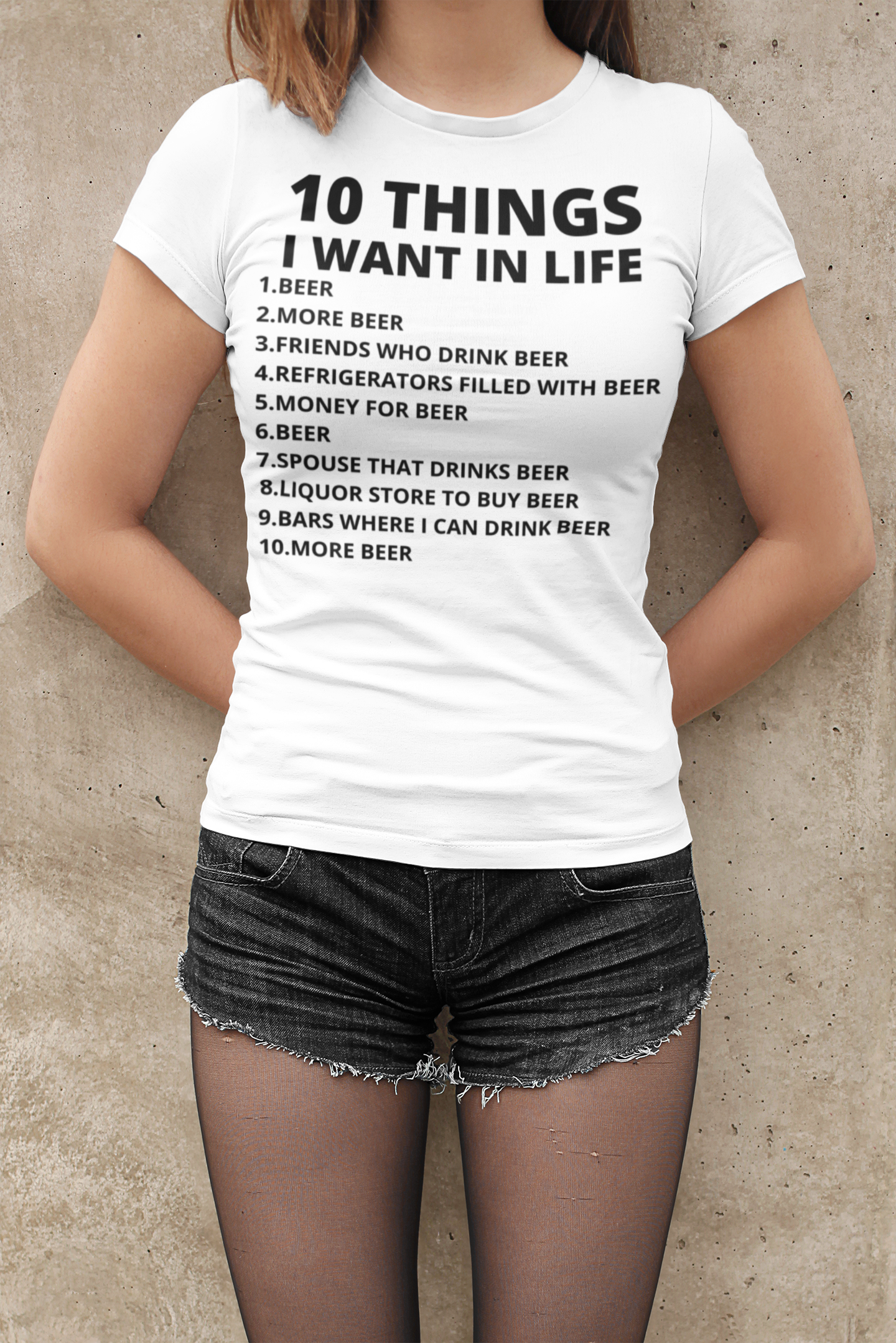 Funny BEER shirt, 10 Things I want Tee, Funny Drunk shirt, Beer Drinking shirt, Beer Humor T-shirt, Bar shirt, Beer Lover Alcohol tshirt