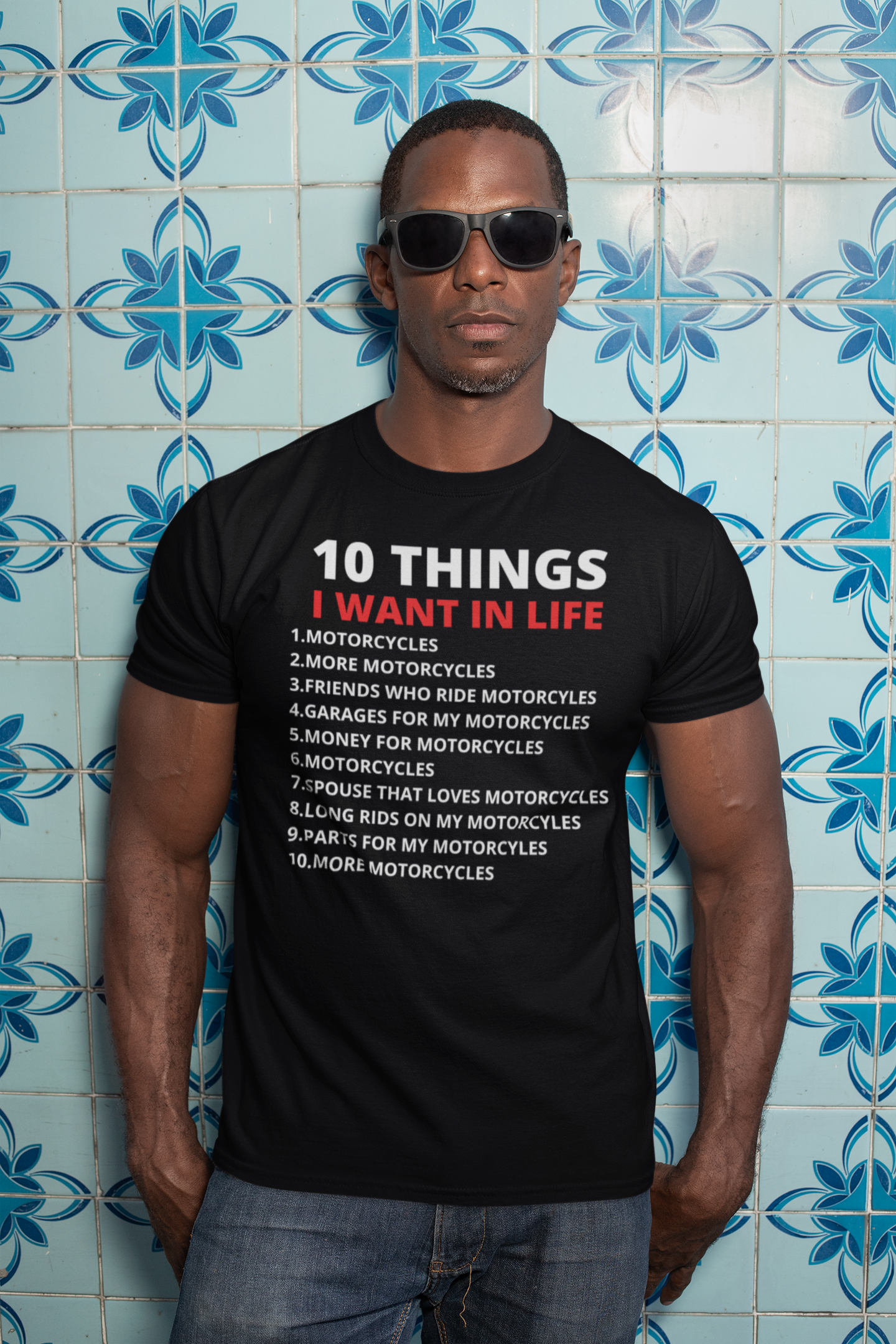 Funny Biker 10 Things I Want In Life T-shirt, Motorcycle version