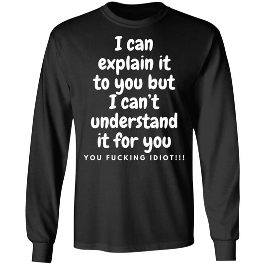 I can explain it funny LS Ultra Cotton T-Shirt
