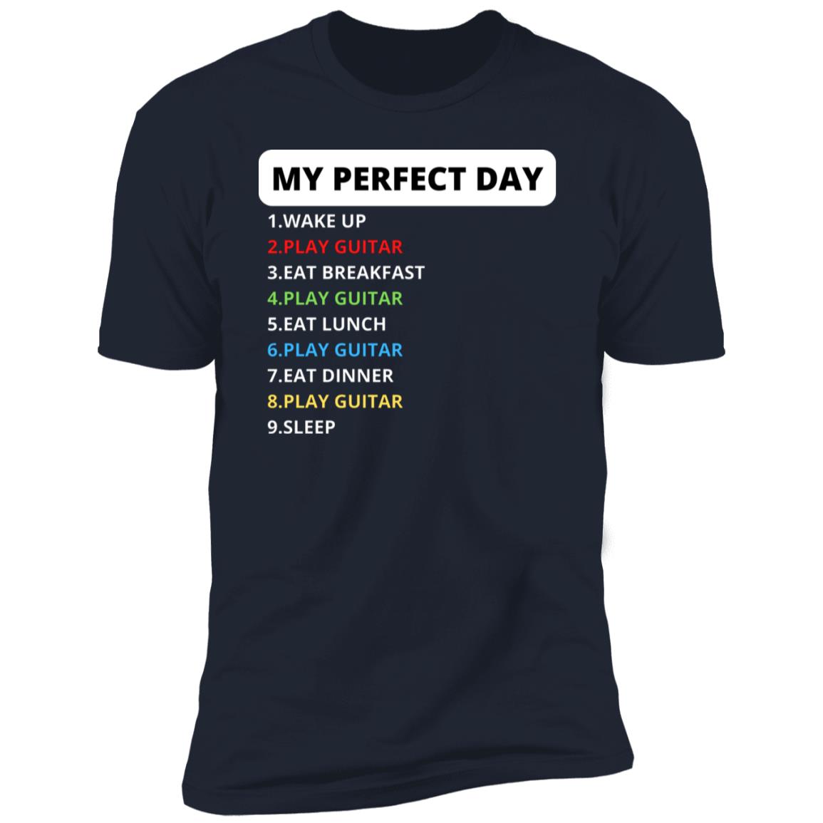 My Perfect Day Play Guitar Guitarist Music Lover Premium Short Sleeve Tee