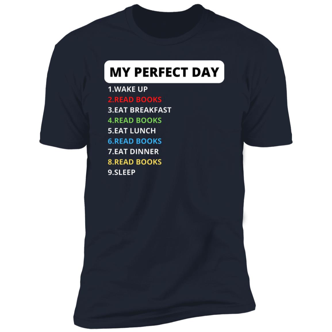 My Perfect Day Read BOOKS soft Premium Tee
