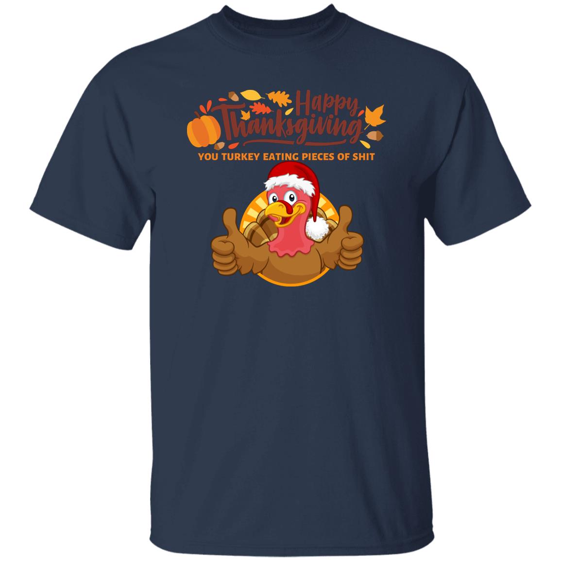Happy Thanksgiving Sarcastic Angry Turkey T-Shirt