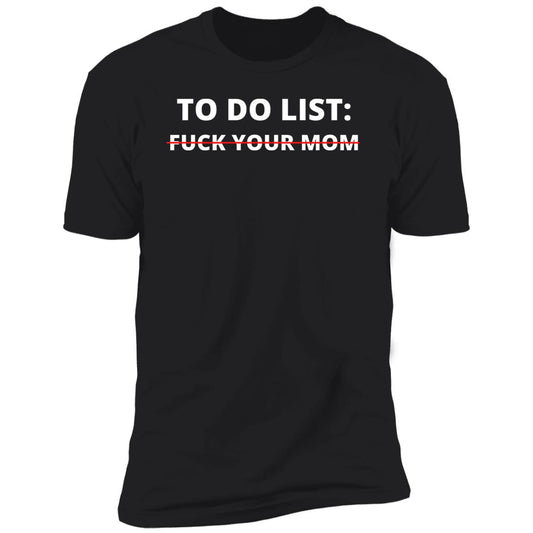 Offensive To Do List Mother T-shirt Sarcastic Tee