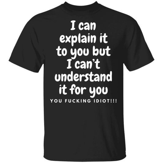 I can explain it funny G500 5.3 oz. T-Shirt