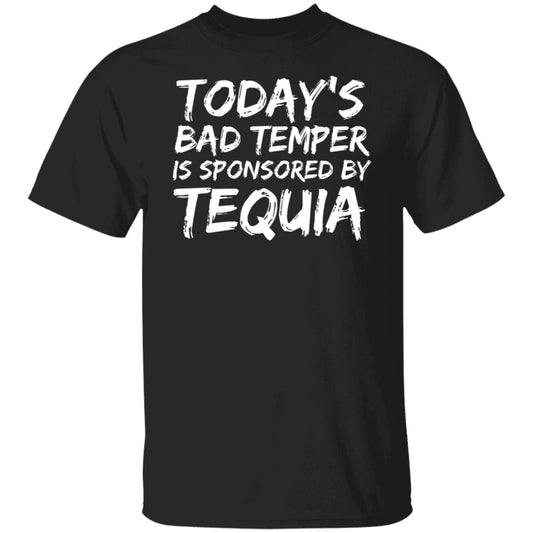 Today's Bad Temper Sponsored by Tequila Sarcastic Alcohol T-Shirt
