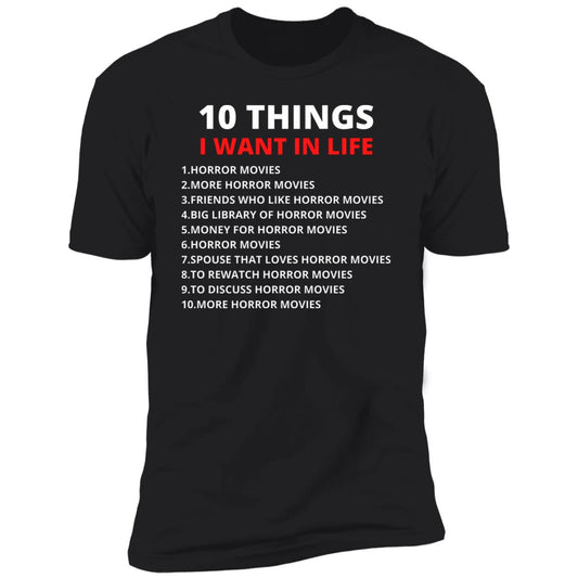 Horror Fan 10 Things I Want In Life Tshirt Funny Horror Fan Version shirt
