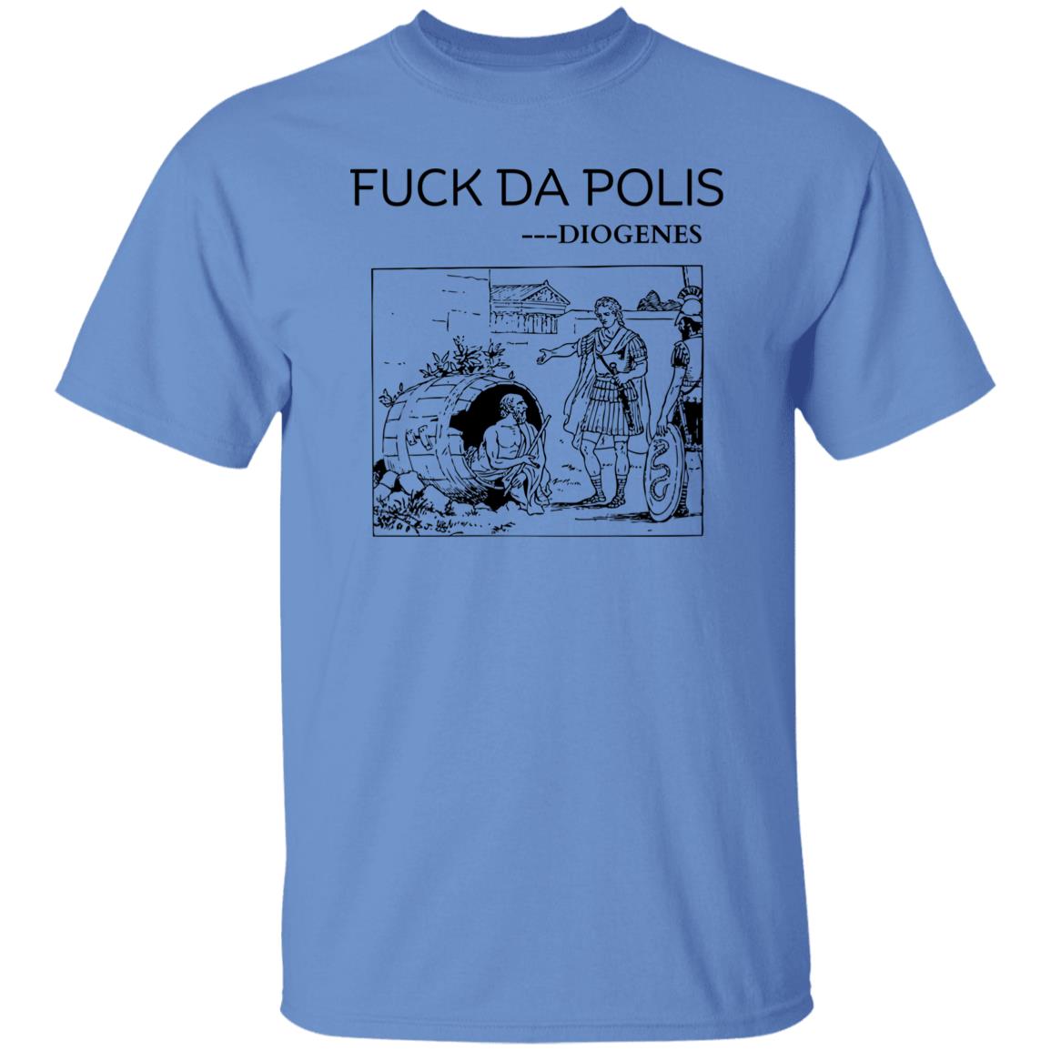 Diogenes Fuck Da Polis T-shirt, Ancient Greek Philosophy Quote Shirt