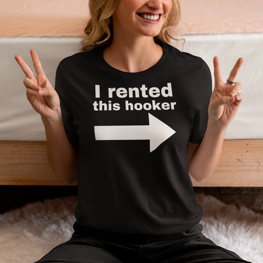 I Rented This Hooker T-Shirt, funny adult humor tshirt