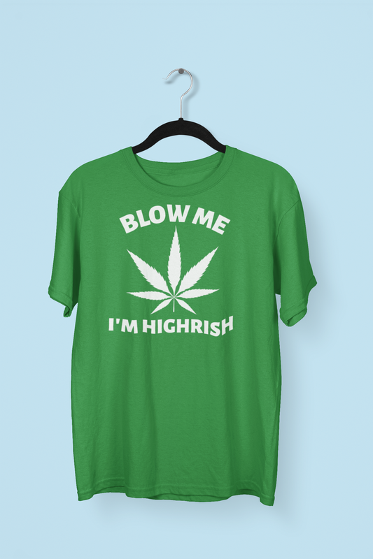 Blow Me I'm Highrish, St. Patricks Day Tshirt For Stoners