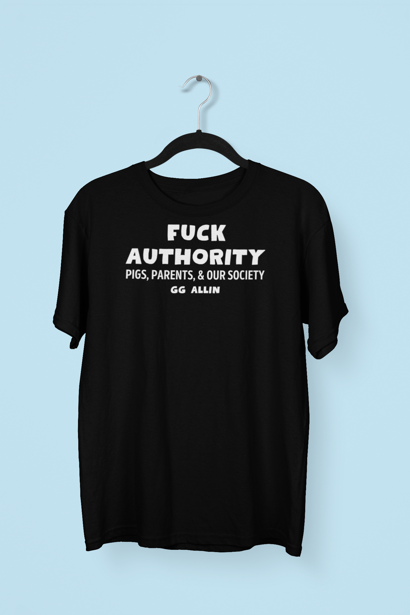 GG Allin Fuck Authority Pigs Parents & Our Society T-shirt, Offensive Punk Rock Shirt