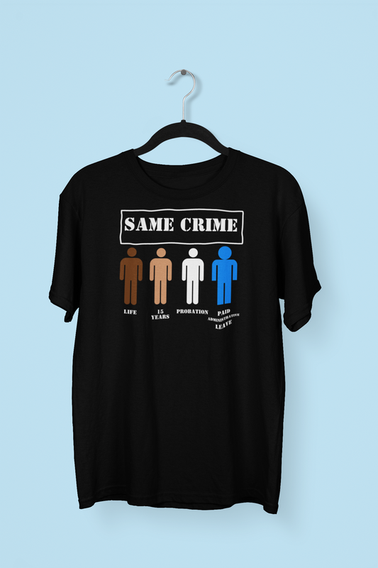 Same Crime Different Time POLICE Brutality and Corruption Tshirt