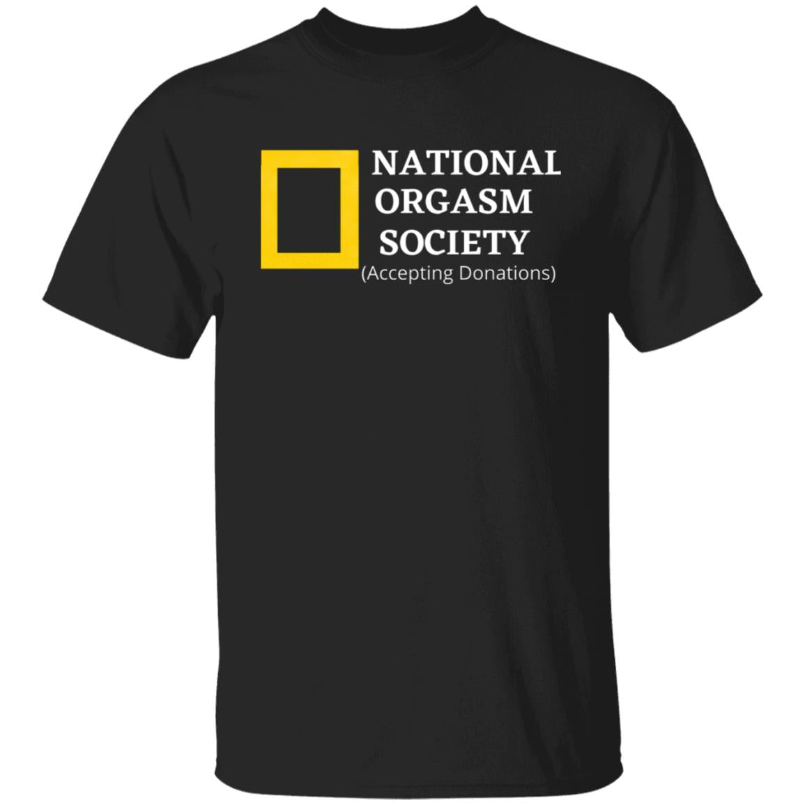 Adult Humor National Orgasm Society National Geographic Spoof T-Shirt Sarcastic Science Graphic Tee