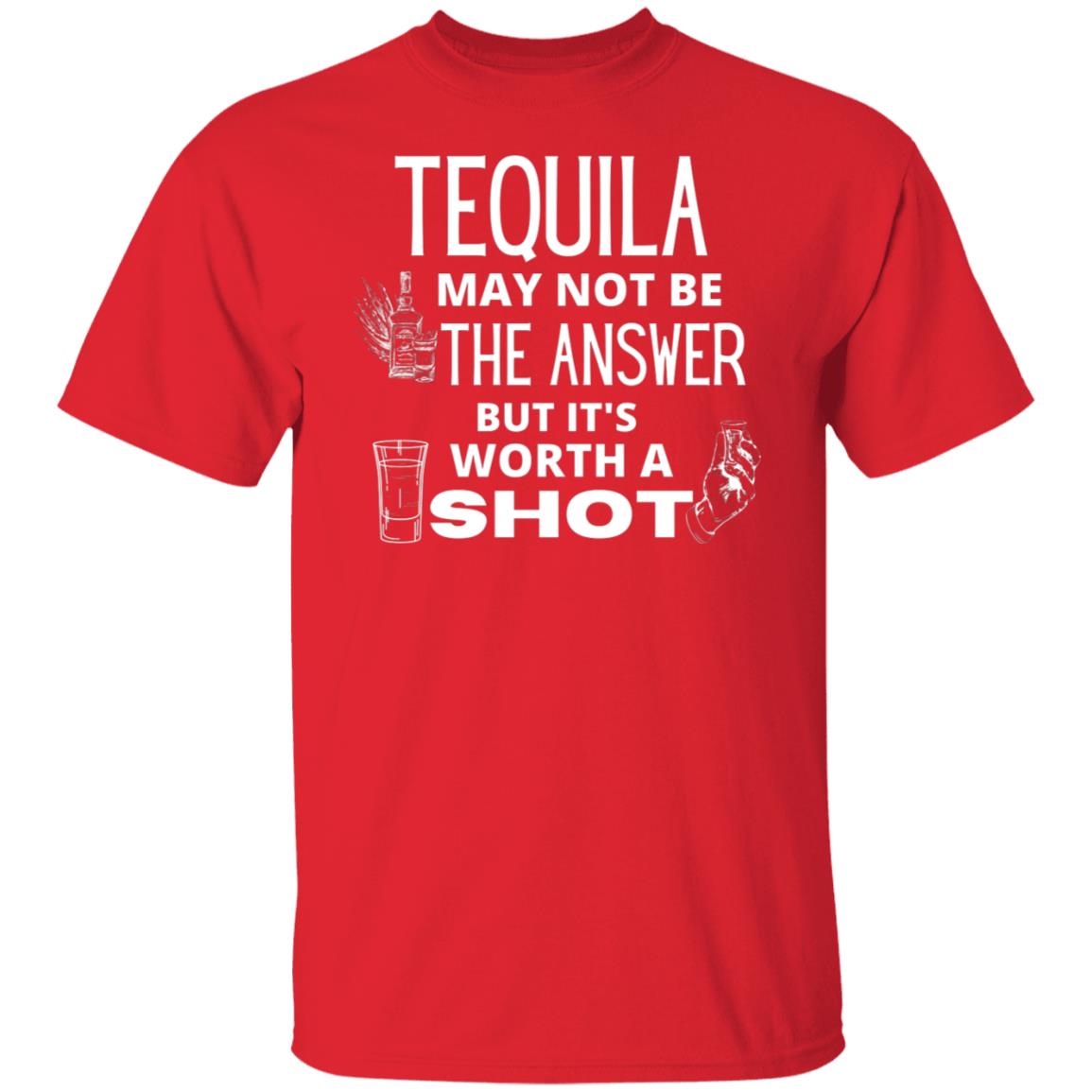 Tequila May Not Be the Answer But It's Worth A Shot Funny Tequila Party Shots Graphic Tee   T-Shirt
