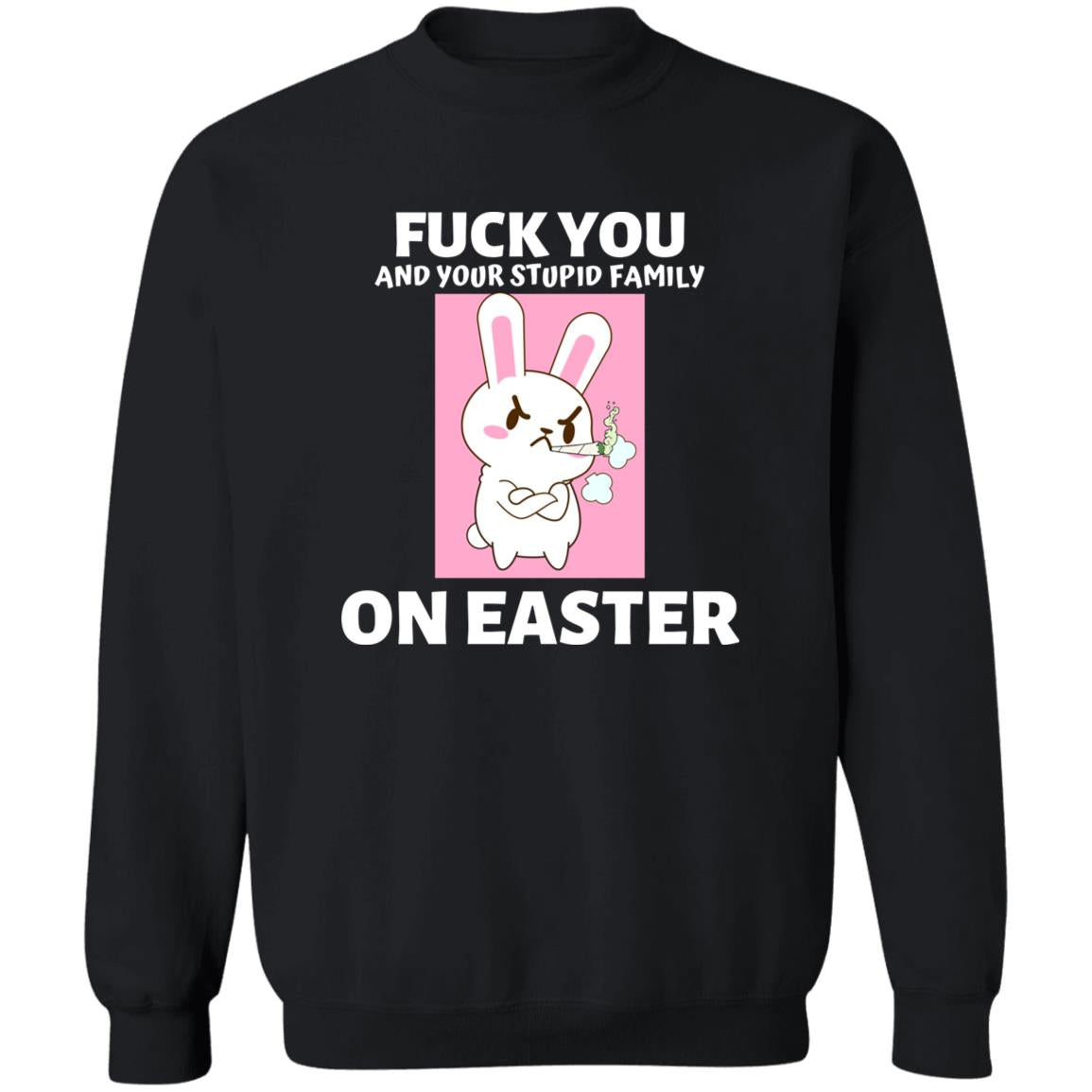 Anti Social Easter Sweatshirt, Easter shirt, Punk Rock Angry Rabbit Bad Bunny Offensive Easter Sweatshirt