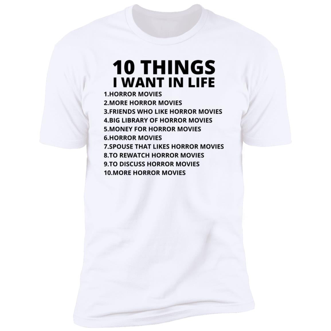 Horror Fan 10 Things I Want In Life Tshirt  Funny Horror Fan Version shirt