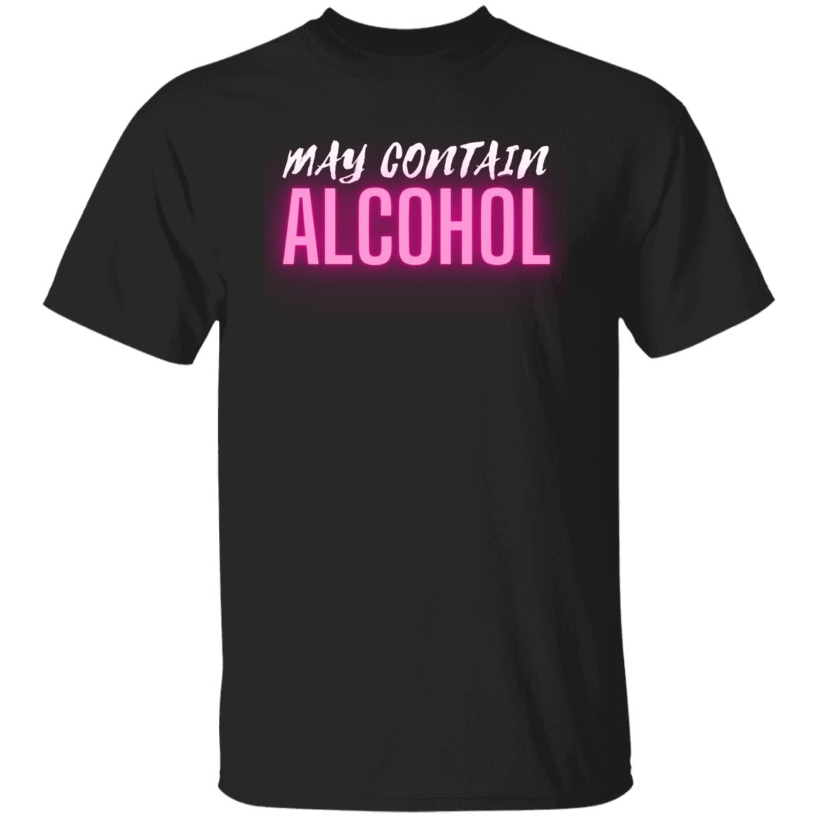 May Contain Alcohol Drinking Party Humor Shirt