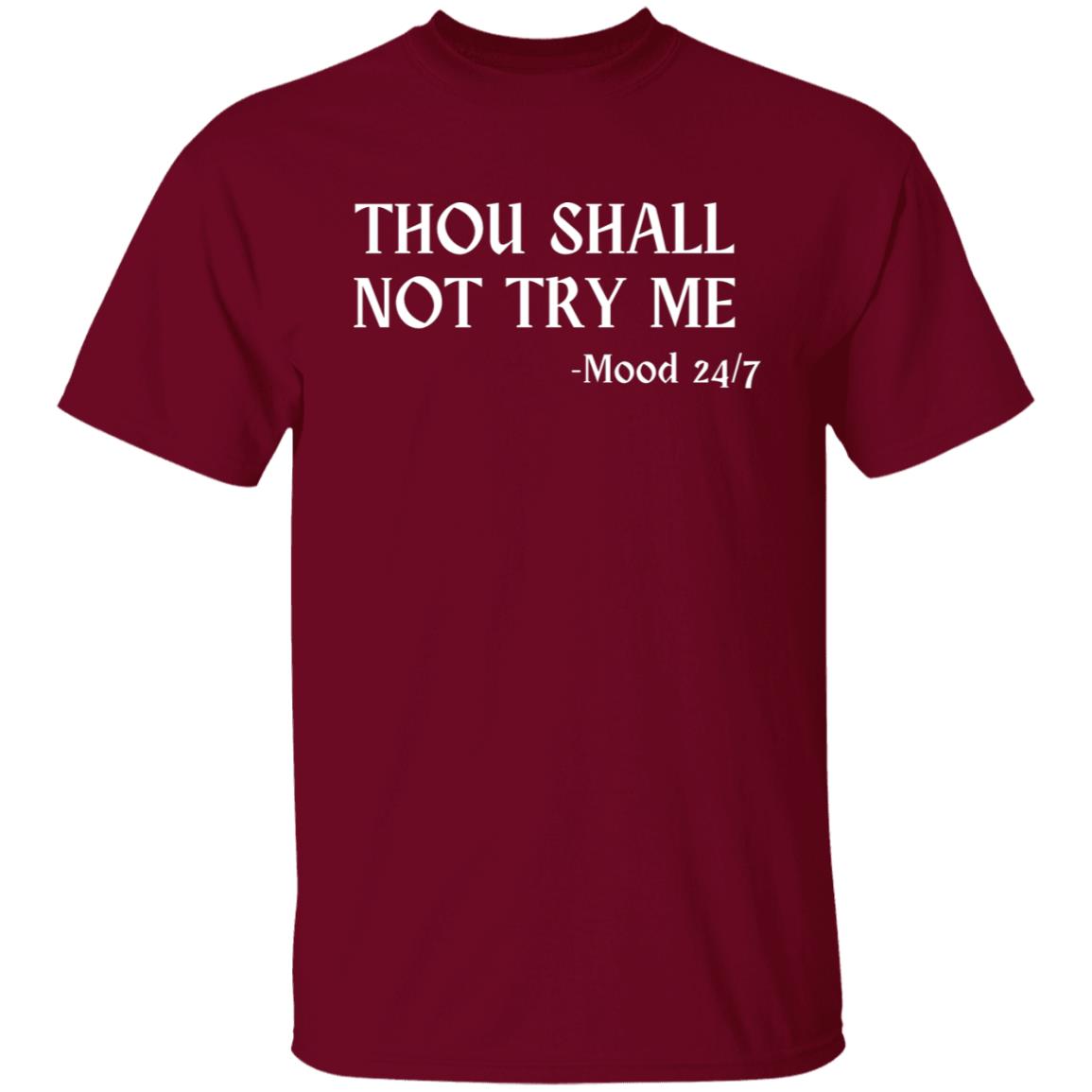 Thou Shall Not Try Me Mood 24/7 Funny Bible Verse Quote Tee T-Shirt
