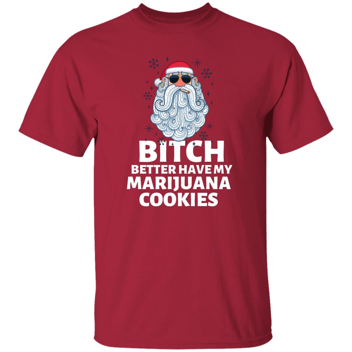 Better Have My Cookies Pot Head Hippie Santa Christmas Holiday T-Shirt