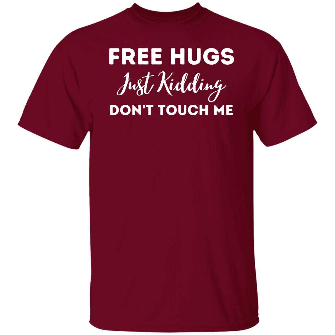 Free Hugs Don't Touch Me Classic  Sarcastic Social Distancing T-Shirt