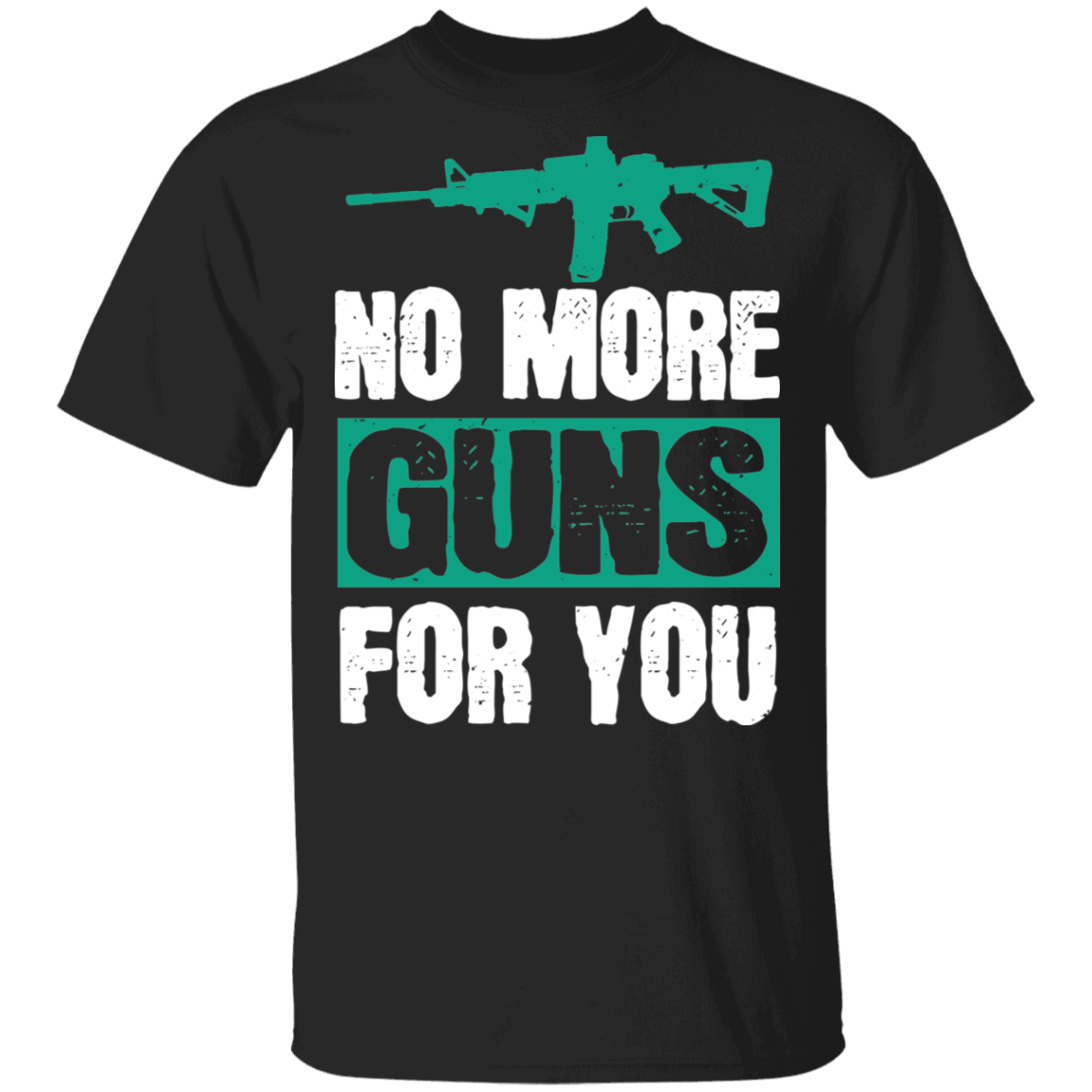 No More Guns For You G500 5.3 oz. T-Shirt