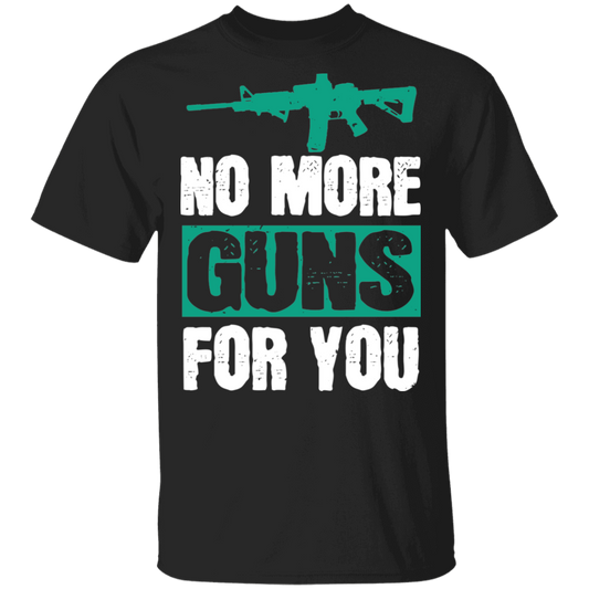 No More Guns For You G500 5.3 oz. T-Shirt