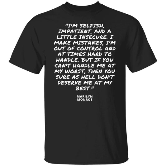 Marylin Monroe Im Selfish Famous Quote Shirt