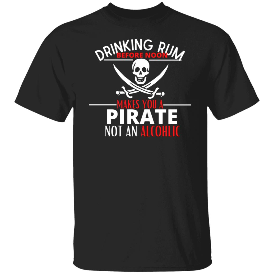 Drinking Rum Pirate T-Shirt Pirate Skull and Bones Funny Alcohol Vacation Humor Tee