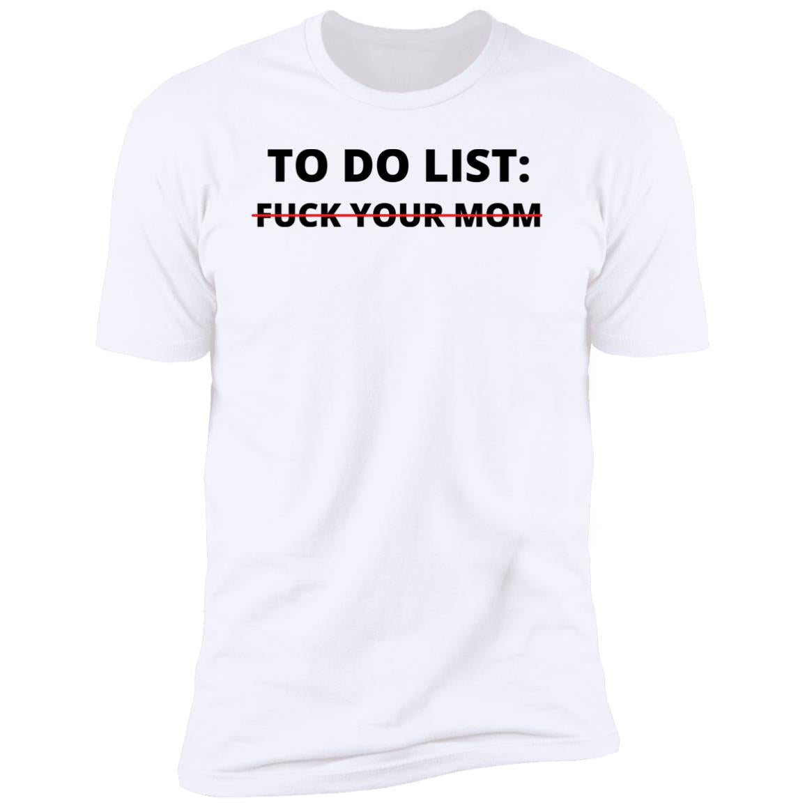 Offensive To Do List Mother T-shirt Sarcastic Tee