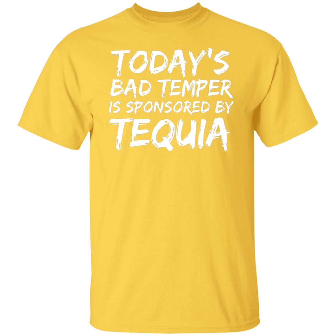 Today's Bad Temper Sponsored by Tequila Sarcastic Alcohol  T-Shirt