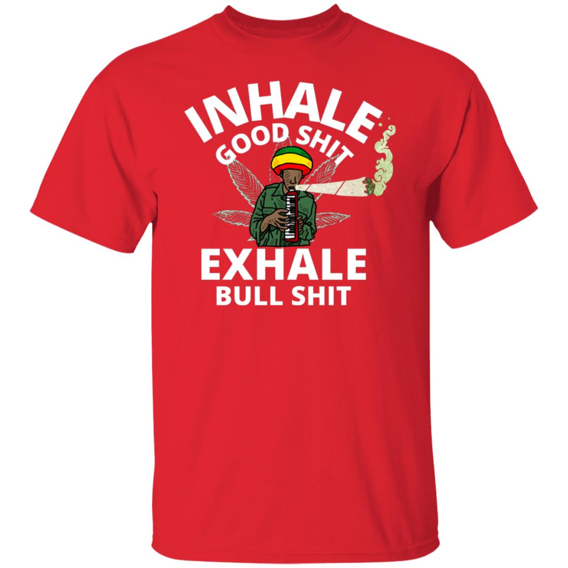 Inhale Good Shit Exhale Bullshit Funny Weed Pothead Stoner Humor T-Shirt